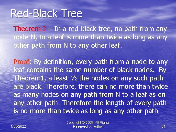 Red-Black Tree Theorem 2 – In a red-black tree, no path from any node