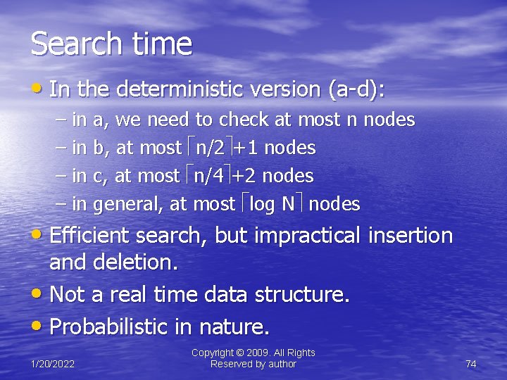 Search time • In the deterministic version (a-d): – in a, we need to