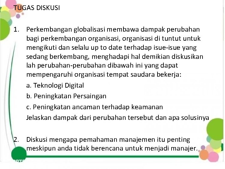 TUGAS DISKUSI 1. Perkembangan globalisasi membawa dampak perubahan bagi perkembangan organisasi, organisasi di tuntut