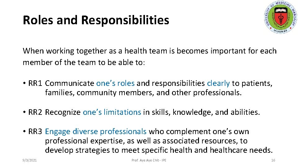 Roles and Responsibilities When working together as a health team is becomes important for