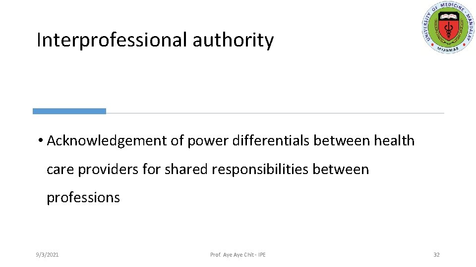 Interprofessional authority • Acknowledgement of power differentials between health care providers for shared responsibilities