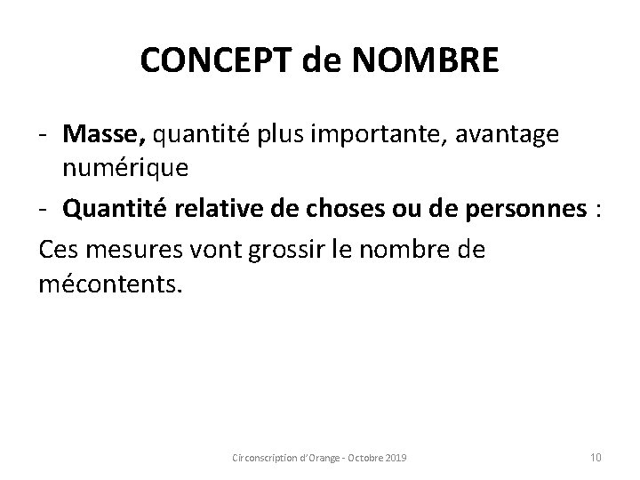 CONCEPT de NOMBRE - Masse, quantité plus importante, avantage numérique - Quantité relative de