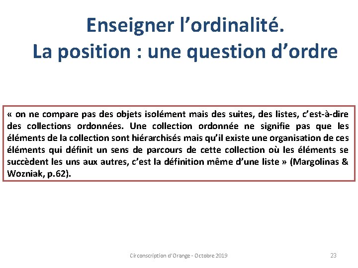 Enseigner l’ordinalité. La position : une question d’ordre « on ne compare pas des