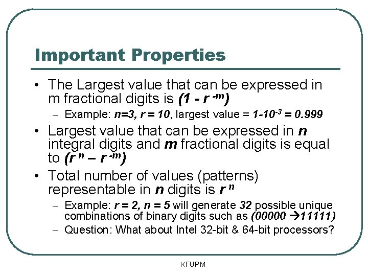 Important Properties • The Largest value that can be expressed in m fractional digits