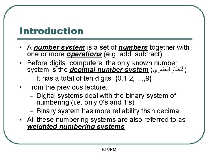 Introduction • A number system is a set of numbers together with one or