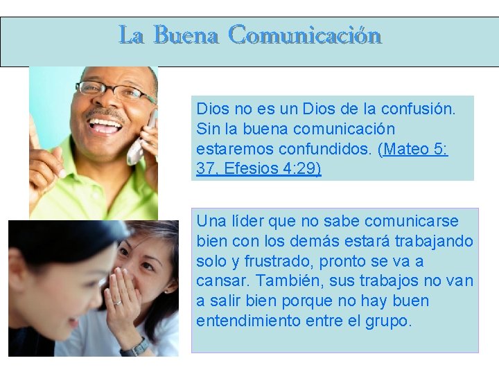 La Buena Comunicación Dios no es un Dios de la confusión. Sin la buena