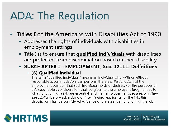 ADA: The Regulation • Titles I of the Americans with Disabilities Act of 1990