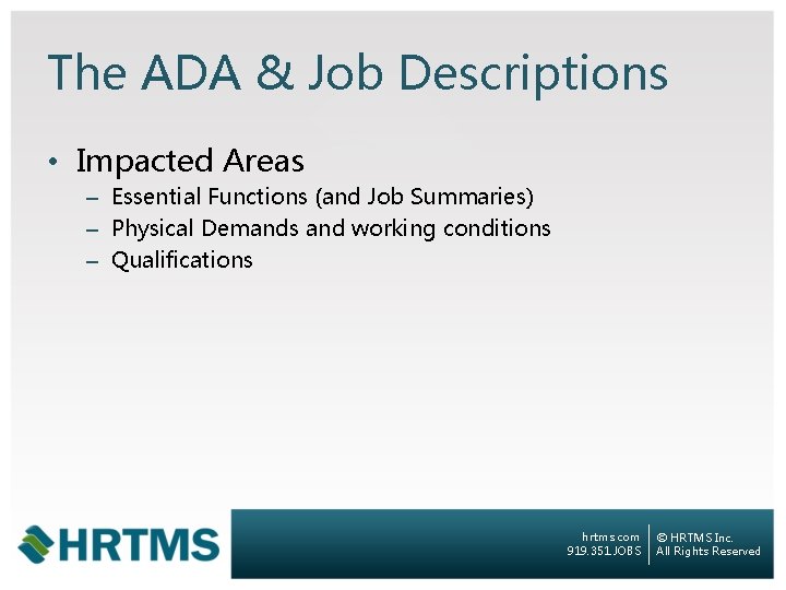 The ADA & Job Descriptions • Impacted Areas – Essential Functions (and Job Summaries)