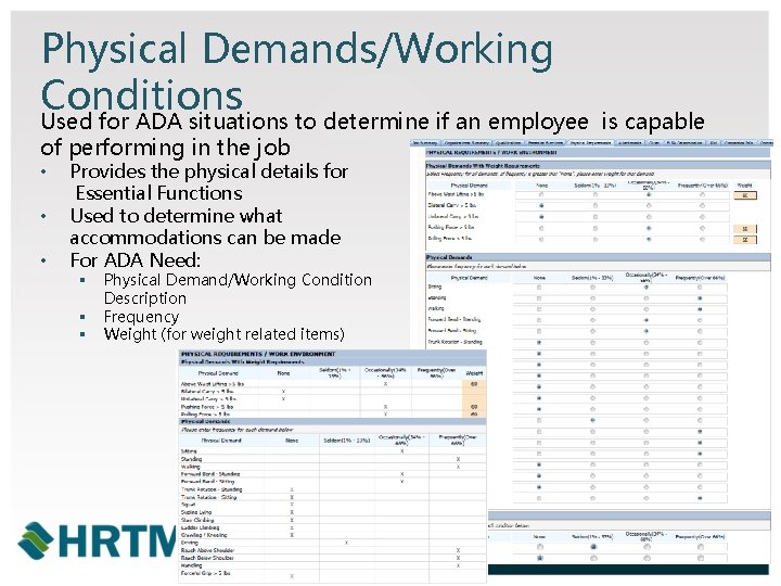Physical Demands/Working Conditions Used for ADA situations to determine if an employee of performing