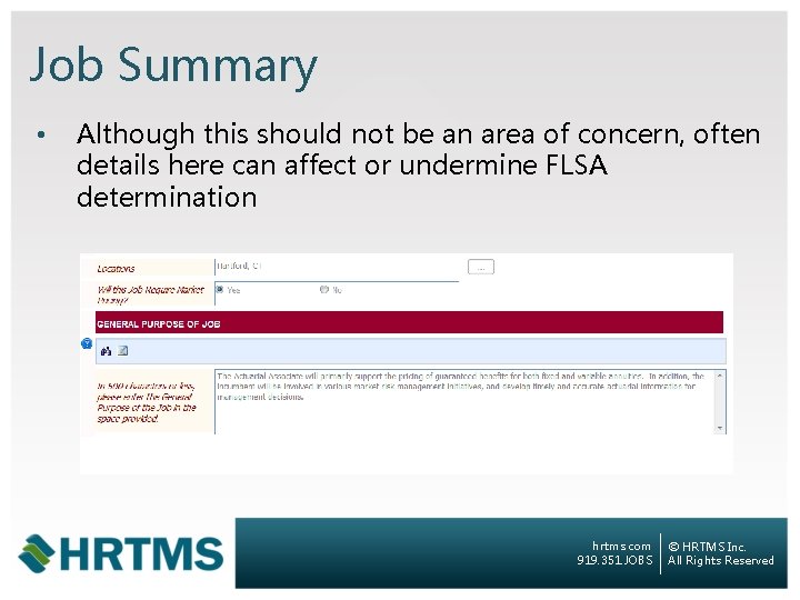 Job Summary • Although this should not be an area of concern, often details
