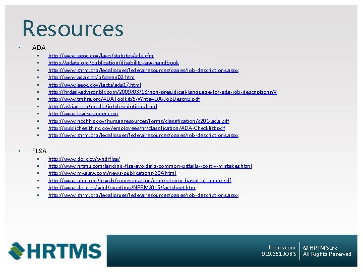 Resources • ADA § § § • http: //www. eeoc. gov/laws/statutes/ada. cfm https: //adata.