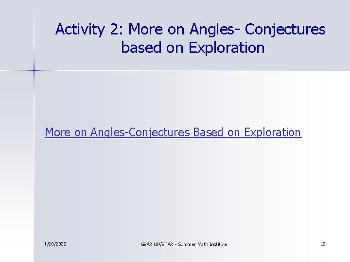 Activity 2: More on Angles- Conjectures based on Exploration More on Angles-Conjectures Based on