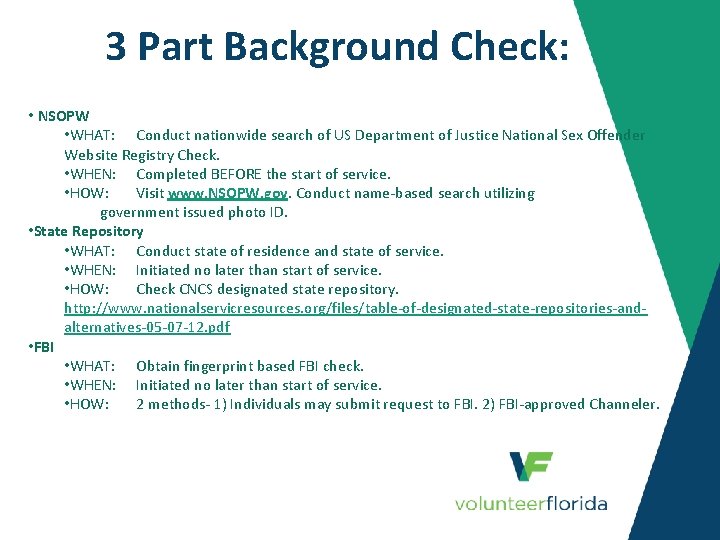 3 Part Background Check: • NSOPW • WHAT: Conduct nationwide search of US Department