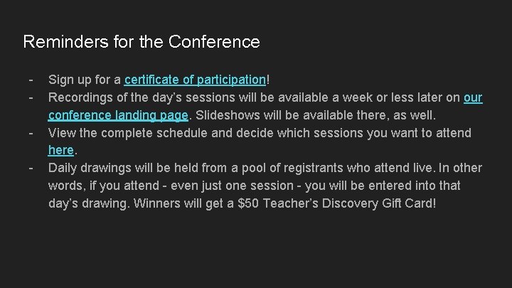 Reminders for the Conference - Sign up for a certificate of participation! Recordings of
