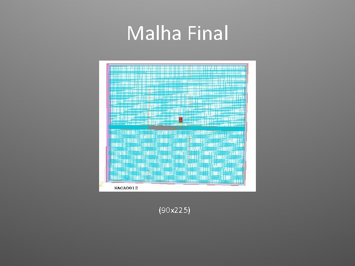 Malha Final (90 x 225) 