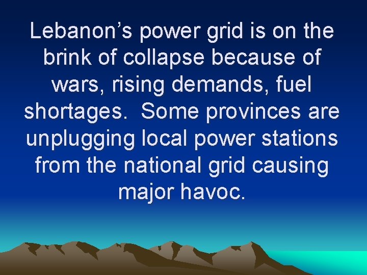 Lebanon’s power grid is on the brink of collapse because of wars, rising demands,