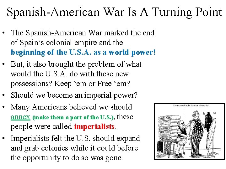 Spanish-American War Is A Turning Point • The Spanish-American War marked the end of Spanish-American War Is A Turning Point • The Spanish-American War marked the end of