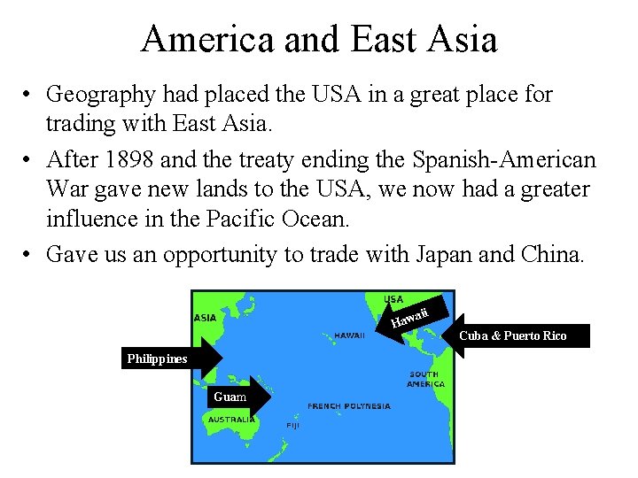 America and East Asia • Geography had placed the USA in a great place America and East Asia • Geography had placed the USA in a great place
