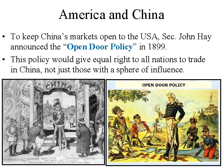 America and China • To keep China’s markets open to the USA, Sec. John America and China • To keep China’s markets open to the USA, Sec. John