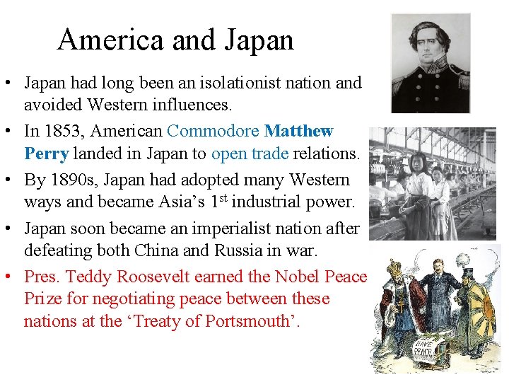 America and Japan • Japan had long been an isolationist nation and avoided Western America and Japan • Japan had long been an isolationist nation and avoided Western