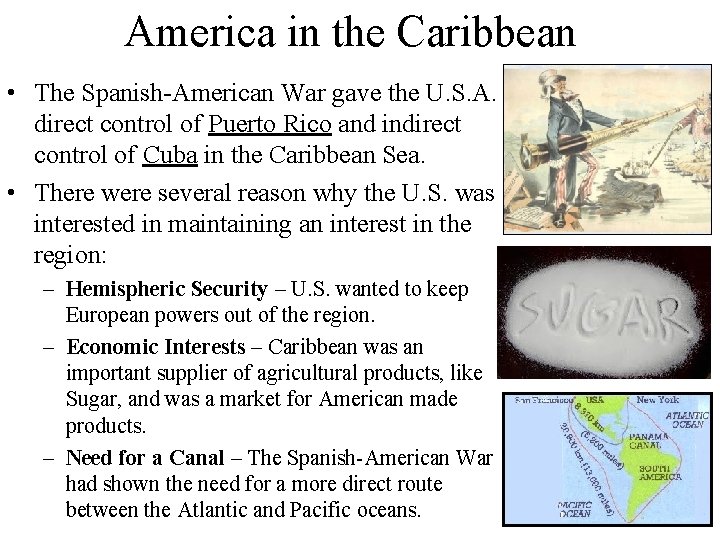 America in the Caribbean • The Spanish-American War gave the U. S. A. direct America in the Caribbean • The Spanish-American War gave the U. S. A. direct