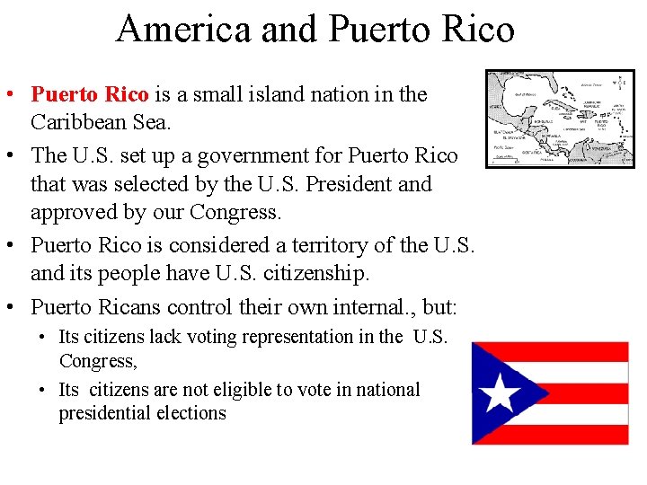 America and Puerto Rico • Puerto Rico is a small island nation in the America and Puerto Rico • Puerto Rico is a small island nation in the
