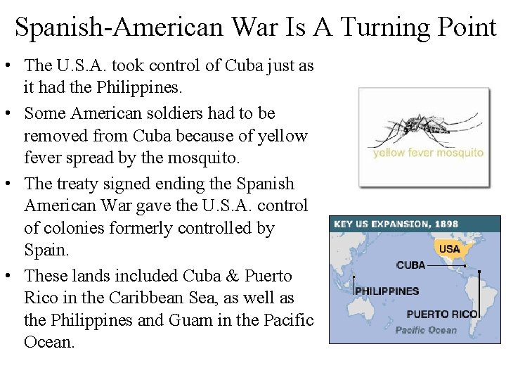Spanish-American War Is A Turning Point • The U. S. A. took control of Spanish-American War Is A Turning Point • The U. S. A. took control of