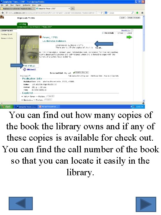 You can find out how many copies of the book the library owns and