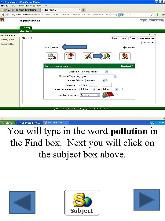 You will type in the word pollution in the Find box. Next you will