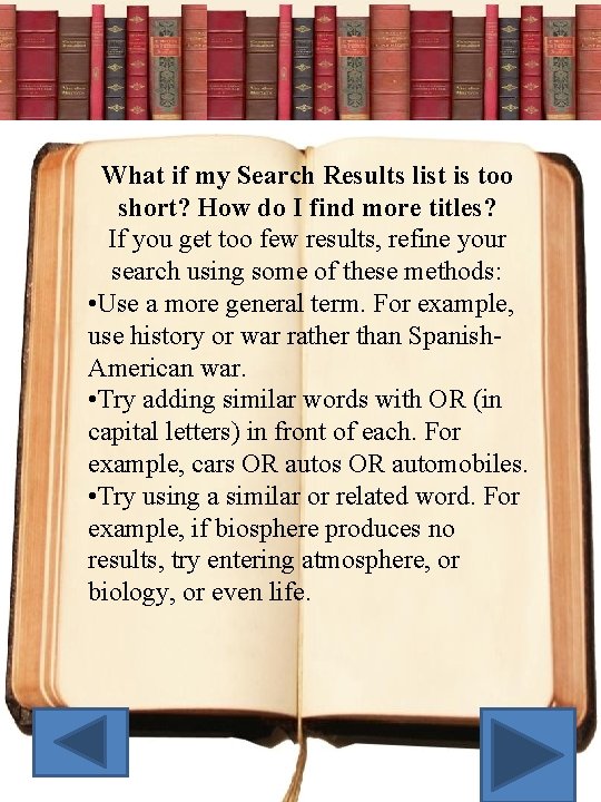What if my Search Results list is too short? How do I find more