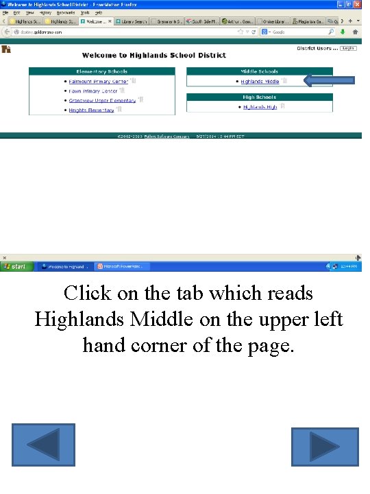 Click on the tab which reads Highlands Middle on the upper left hand corner