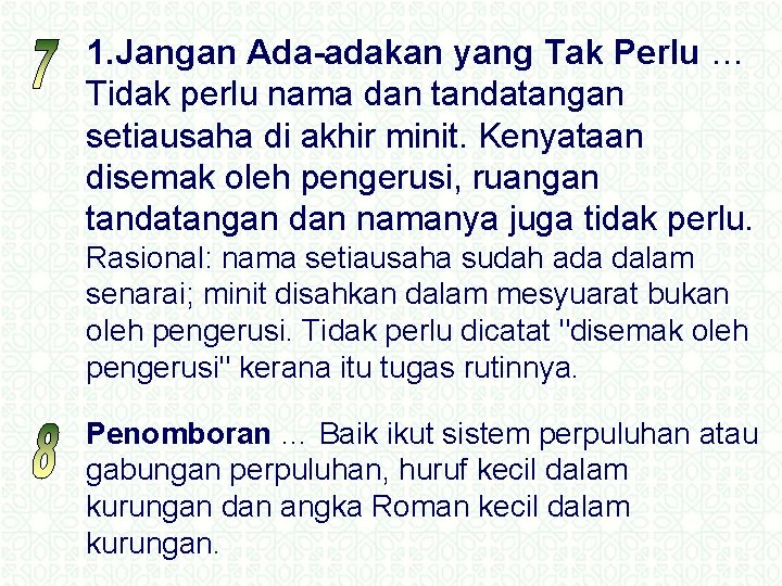 1. Jangan Ada-adakan yang Tak Perlu … Tidak perlu nama dan tandatangan setiausaha di