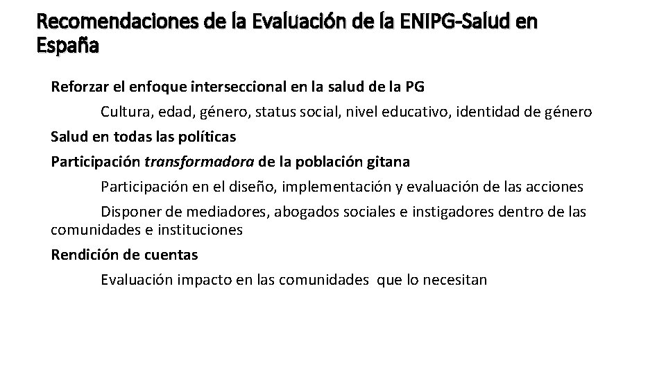 Recomendaciones de la Evaluación de la ENIPG-Salud en España Reforzar el enfoque interseccional en