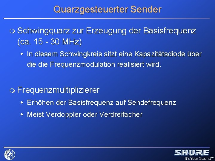 Quarzgesteuerter Sender m Schwingquarz zur Erzeugung der Basisfrequenz (ca. 15 - 30 MHz) In