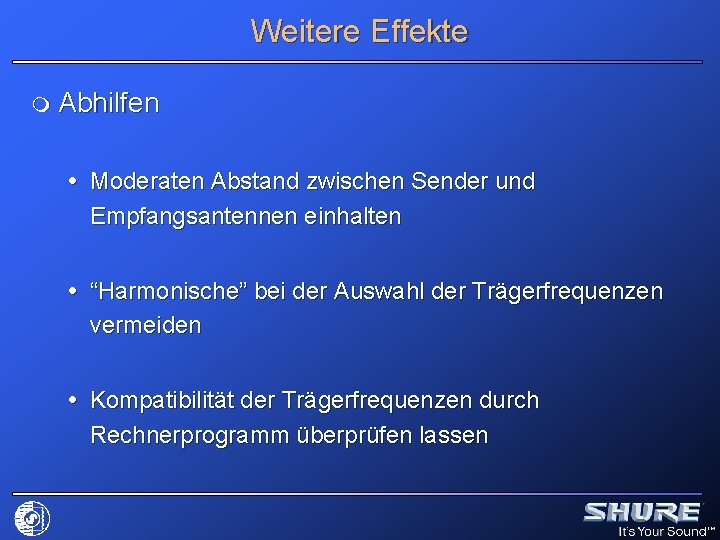 Weitere Effekte m Abhilfen Moderaten Abstand zwischen Sender und Empfangsantennen einhalten “Harmonische” bei der