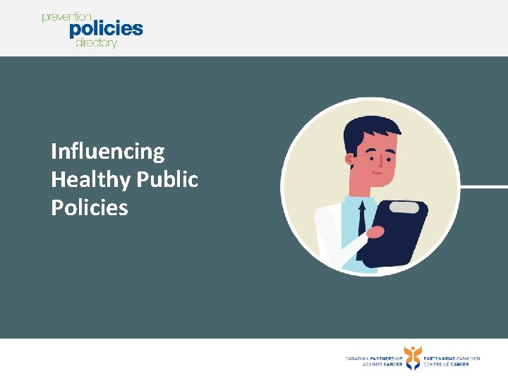 Influencing Healthy Public Policies 