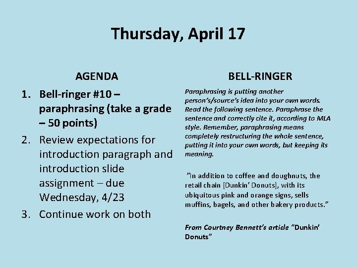 Thursday, April 17 AGENDA 1. Bell-ringer #10 – paraphrasing (take a grade – 50