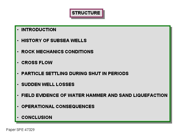 STRUCTURE • INTRODUCTION • HISTORY OF SUBSEA WELLS • ROCK MECHANICS CONDITIONS • CROSS