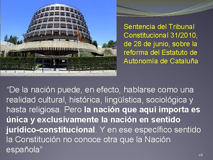 Sentencia del Tribunal Constitucional 31/2010, de 28 de junio, sobre la reforma del Estatuto