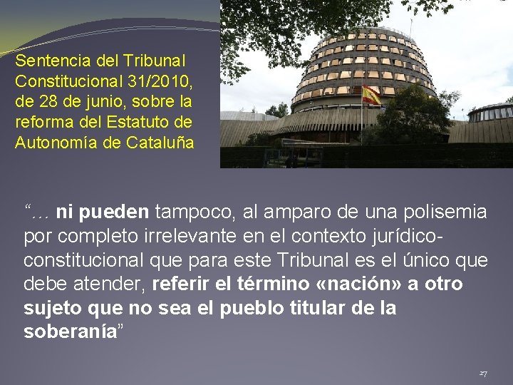 Sentencia del Tribunal Constitucional 31/2010, de 28 de junio, sobre la reforma del Estatuto