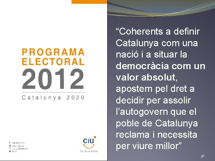 “Coherents a definir Catalunya com una nació i a situar la democràcia com un