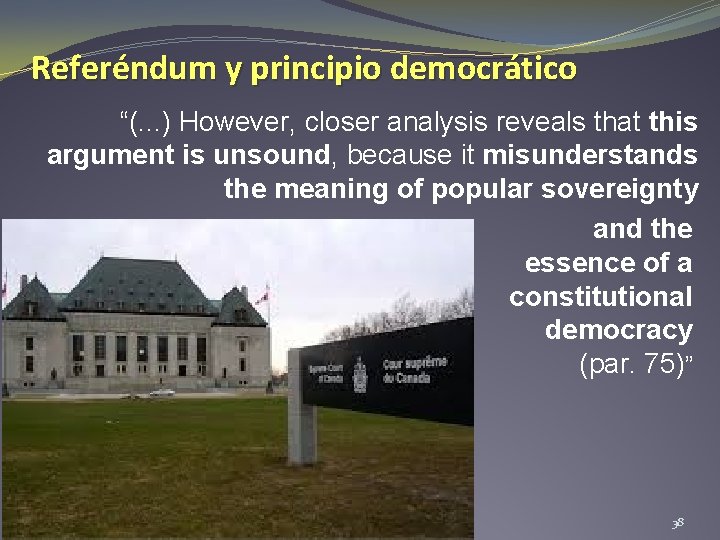 Referéndum y principio democrático “(. . . ) However, closer analysis reveals that this