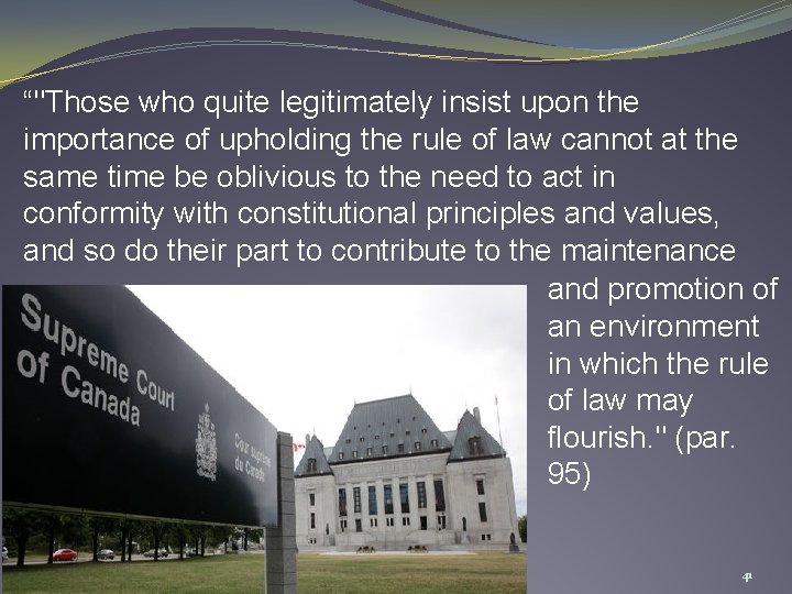 “"Those who quite legitimately insist upon the importance of upholding the rule of law