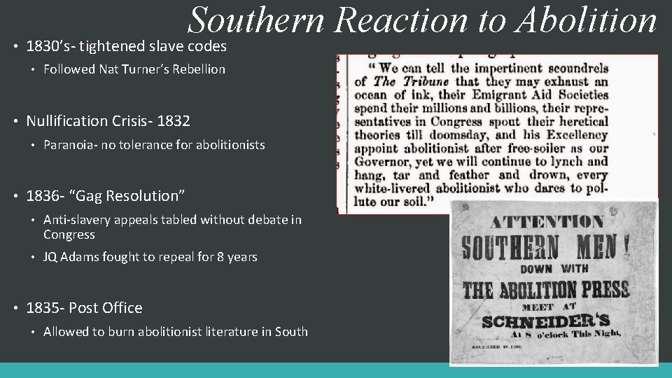  • Southern Reaction to Abolition 1830’s- tightened slave codes • • Nullification Crisis-