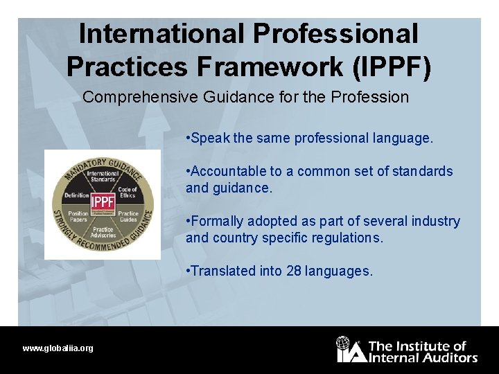 International Professional Practices Framework (IPPF) Comprehensive Guidance for the Profession • Speak the same