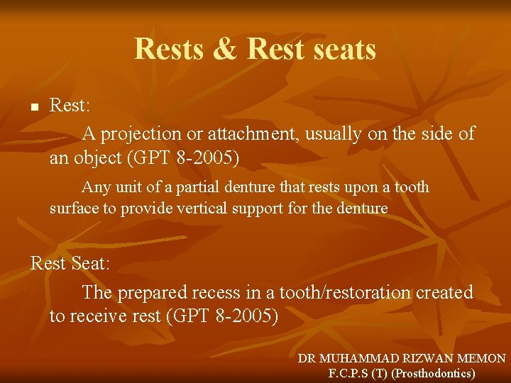 Rests & Rest seats n Rest: A projection or attachment, usually on the side