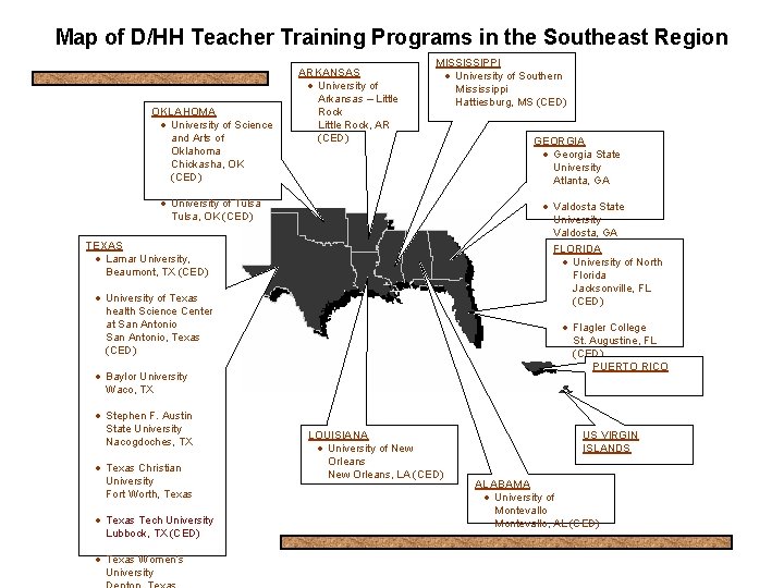 Map of D/HH Teacher Training Programs in the Southeast Region OKLAHOMA · University of