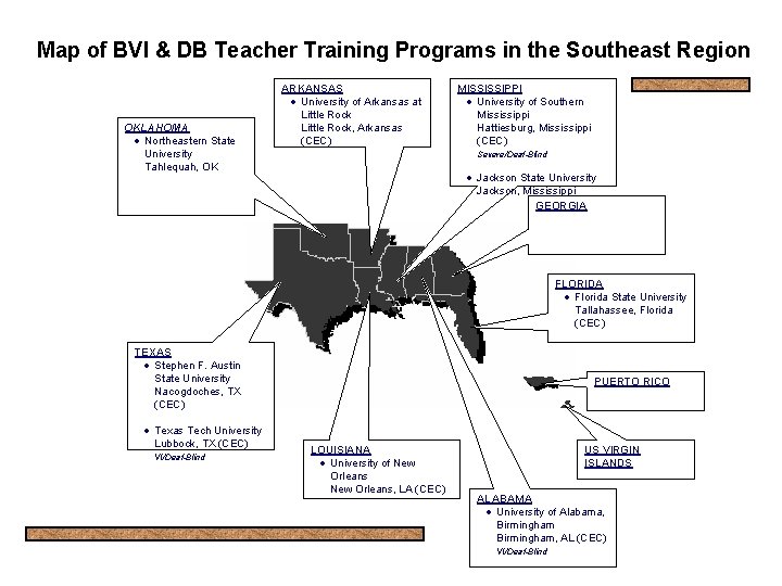 Map of BVI & DB Teacher Training Programs in the Southeast Region OKLAHOMA ·