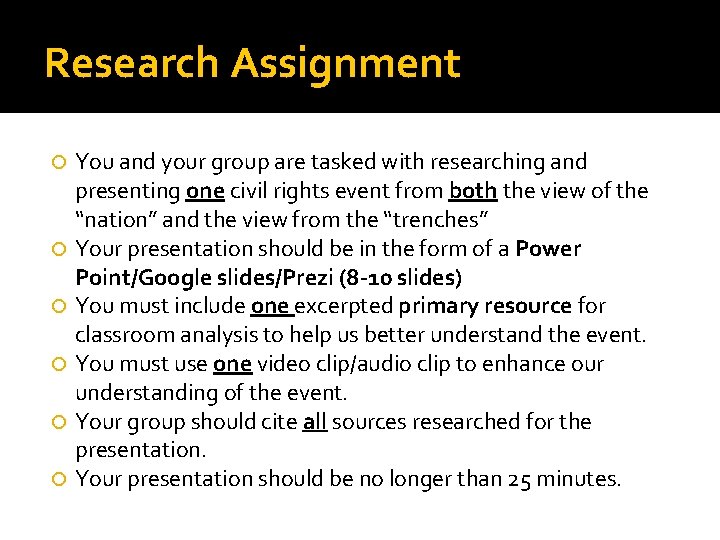Research Assignment You and your group are tasked with researching and presenting one civil
