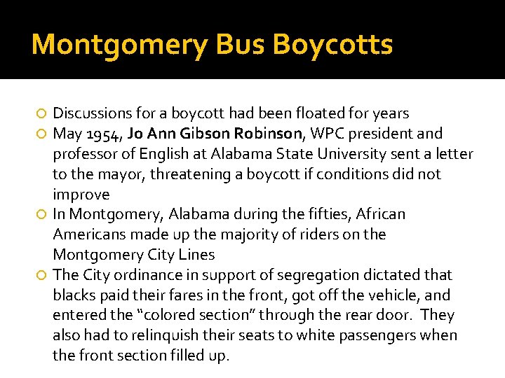 Montgomery Bus Boycotts Discussions for a boycott had been floated for years May 1954,